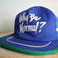 90s 美國製 Why Be Normal? 藍色卡車司機網帽 - 富士鳥古著